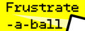 Frustrate-a-ball
