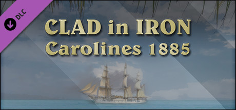 Clad in Iron: Carolines 1885 header