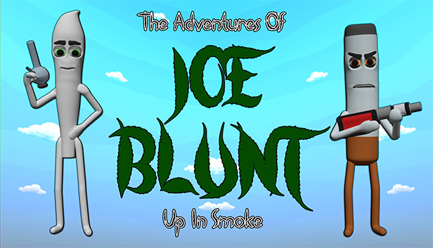 Joe Blunt Up In Smoke