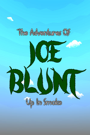 Joe Blunt Up In Smoke
