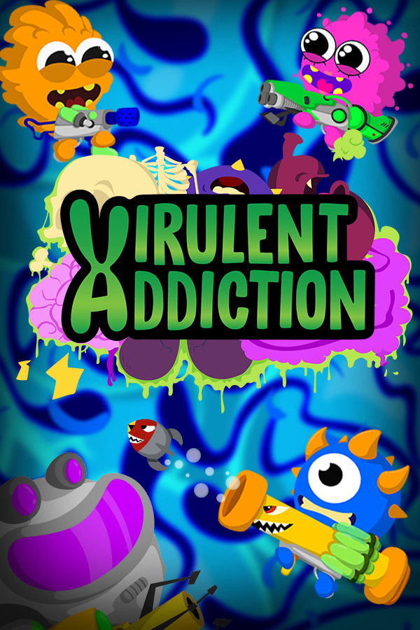 Virulent Addiction