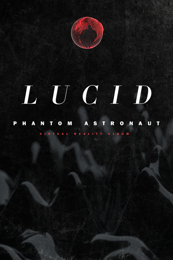 Phantom Astronaut Lucid VR