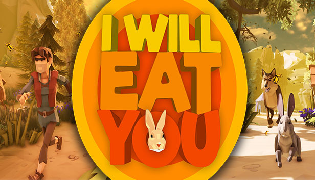I will eat you on Steam