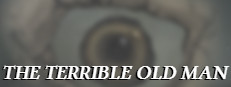 The Terrible Old Man