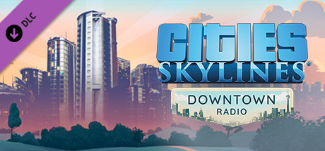 Cities Skylines Downtown Radio Appid Steamdb