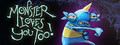 Monster Loves You Too!