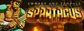 Swords and Sandals Spartacus