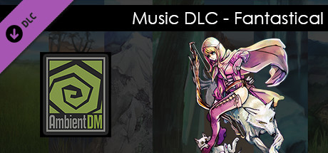 Ambient DM DLC - (Music) Fantastical Steam header image