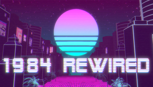 1984 Rewired Steam capsule image