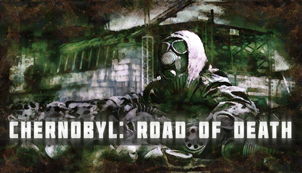Chernobyl: Road of Death Steam capsule image