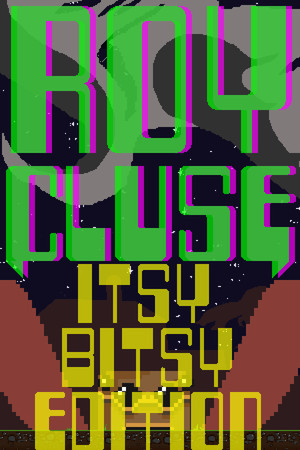 Roy Cluse: Itsy-Bitsy Edition