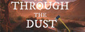 Through The Dust