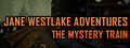 Jane Westlake Adventures - The Mystery Train