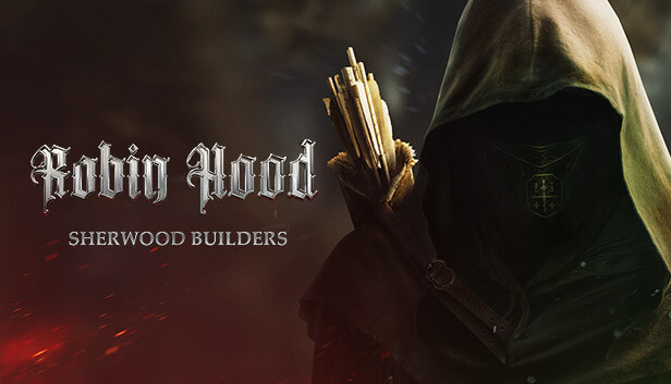 Robin Hood Sherwood Builders On Steam