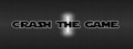CRASH THE GAME