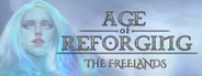 Age of Reforging:The Freelands