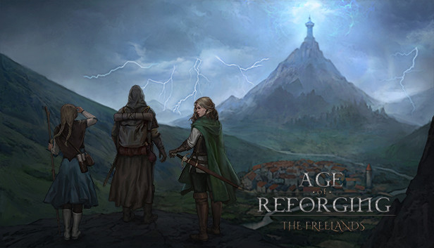 Age of Reforging: The Freelands – Yepyeni Bir Dünya, Yeni Bir Macera!