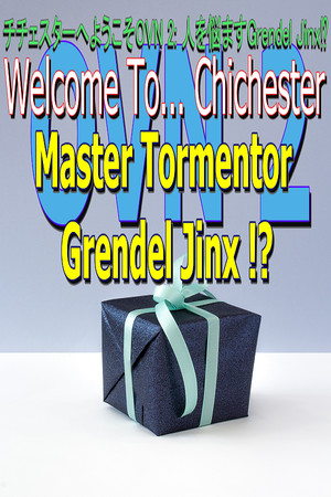Welcome To... Chichester OVN 2 : Master Tormentor Grendel Jinx !? cover art
