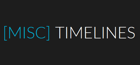[MISC] TIMELINES