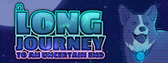 A Long Journey to an Uncertain End