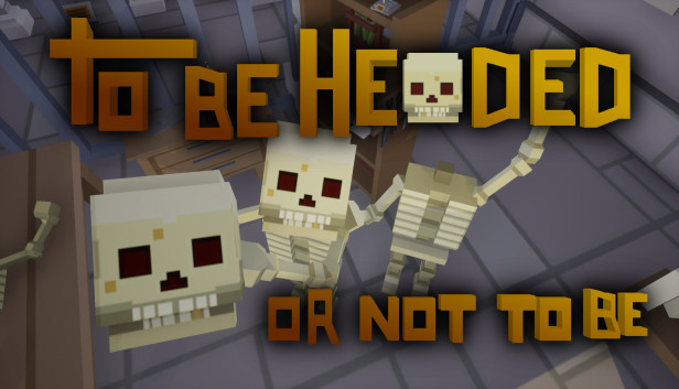 To Be Headed Or Not To Be Steam capsule image