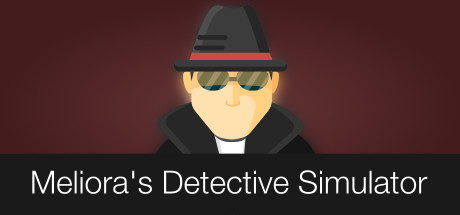 Meliora’s Detective Simulator