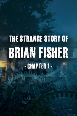 The Strange Story Of Brian Fisher: Chapter 1 cover art