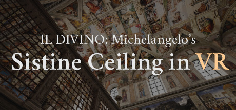 IL DIVINO - Michelangelo's Sistine Ceiling in VR concurrent players on Steam