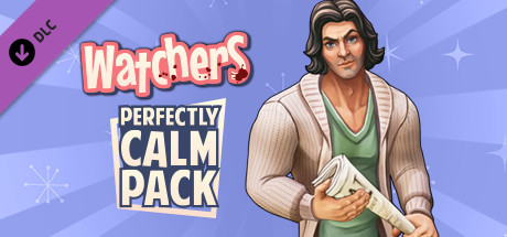 Watchers: Perfectly Calm Pack