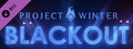 Project Winter - Blackout