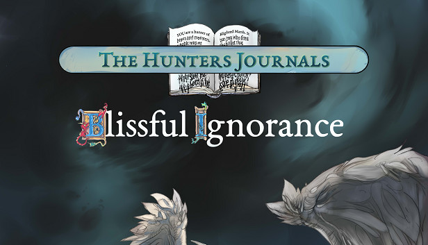 The Hunter's Journals - Blissful Ignorance Steam capsule image