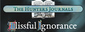 The Hunter's Journals - Blissful Ignorance