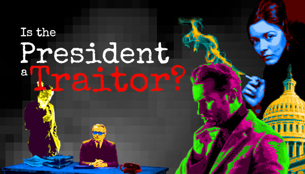 Is the President a Traitor? Steam capsule image