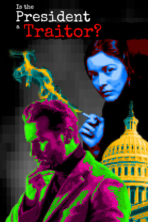 Is the President a Traitor? cover art