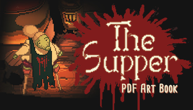 The Supper - PDF Art Book (Supporter Pack) on Steam