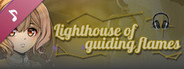 Lighthouse of guiding flames - Original Soundtrack