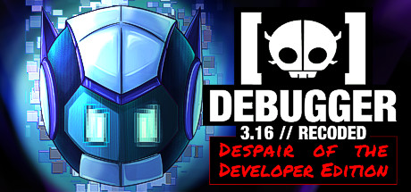 Debugger 3.16 // Recoded // Despair of the Developer Edition Cover Image