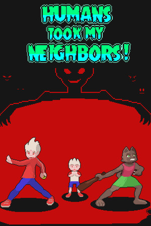 Humans Took my Neighbors