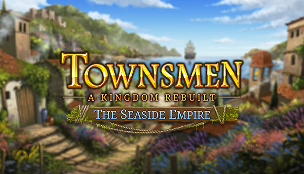 Townsmen - A Kingdom Rebuilt: The Seaside Empire Steam capsule image