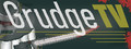 Grudge TV