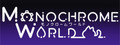 Monochrome World
