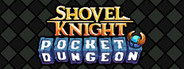 Shovel Knight Pocket Dungeon