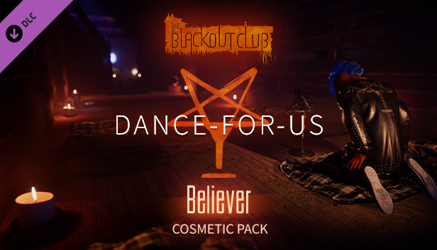 The Blackout Club: DANCE-FOR-US Believer Cosmetic Pack Steam capsule image