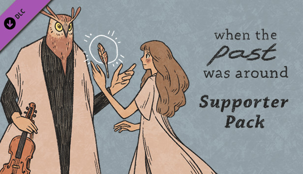 When the Past was Around - Supporter Pack Steam capsule image