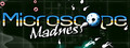 Microscope Madness