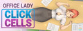 ClickCells: Office Lady