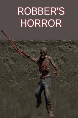 ROBBER'S HORROR