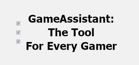 GameAssistant: The Tool For Every Gamer