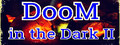 DooM in the Dark 2