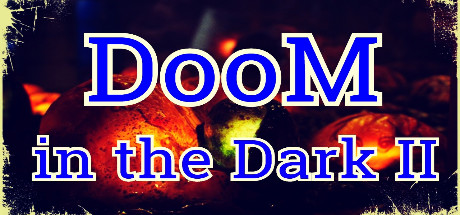 DooM in the Dark 2 (4.1 GB)